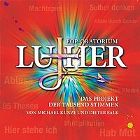 CD-Cover Luther: Pop-Oratorium. Das Projekt der tausend Stimmen
