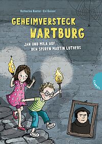 Cover des Buches Geheimversteck Wartburg - Jan und Mila auf den Spuren Martin Luthers
