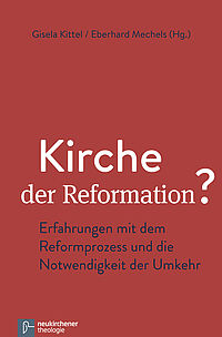 Cover des Buches "Kirche der Reformation? Erfahrungen mit dem Reformprozess und die Notwendigkeit der Umkehr"