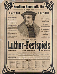 Abb.: Plakat für die Aufführung des Luther-Festspiels im Saalbau zu Neustadt an der Haardt, o. D. [März 1911].
